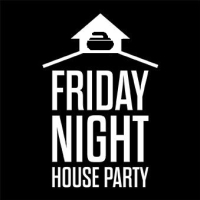 The Friday Night 'House' Party